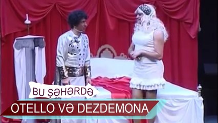 Otello və Dezdemona - Xına Yaxtı (Bir parça, 2011)