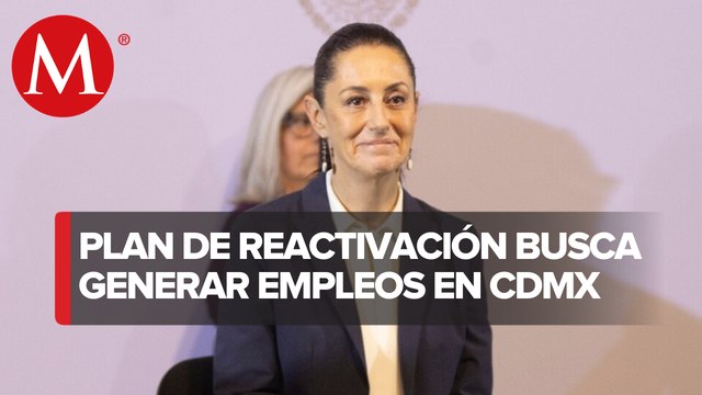 Sheinbaum presenta plan de reactivación económica de CdMx por coronavirus