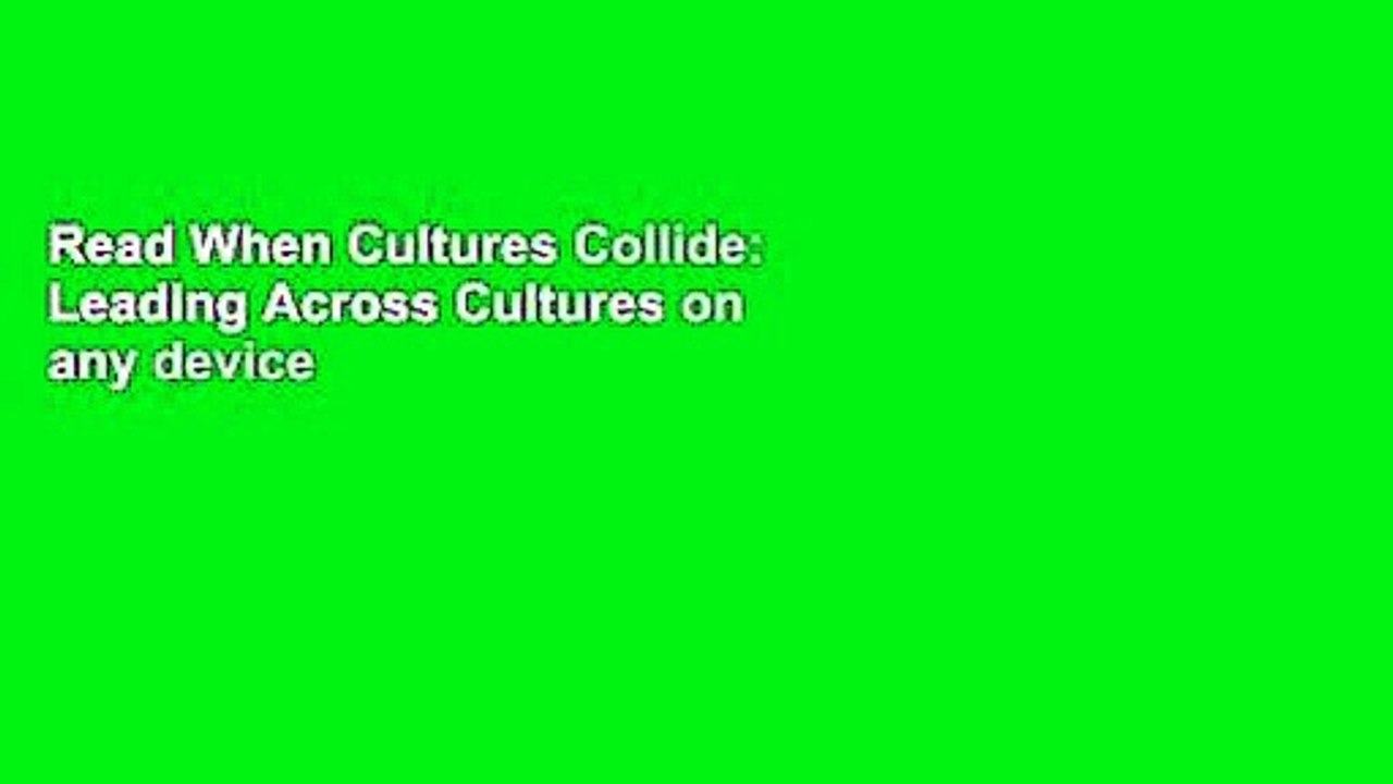 Read When Cultures Collide: Leading Across Cultures on any device