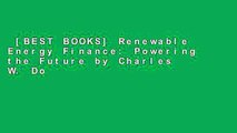 [BEST BOOKS] Renewable Energy Finance: Powering the Future by Charles W.