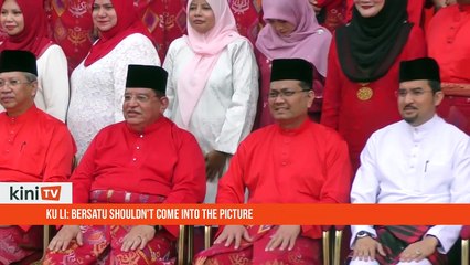 Ku Li- Bersatu shouldn't come into the picture