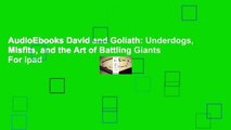 AudioEbooks David and Goliath: Underdogs, Misfits, and the Art of Battling Giants For Ipad