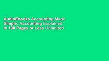 AudioEbooks Accounting Made Simple: Accounting Explained in 100 Pages or Less Unlimited