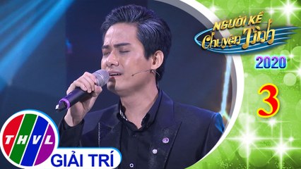 Người kể chuyện tình Mùa 4 - Tập 3: Kỳ diệu - Bảo Đăng