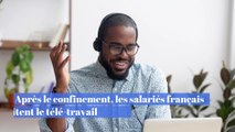 Les salariés français plébiscitent le télétravail