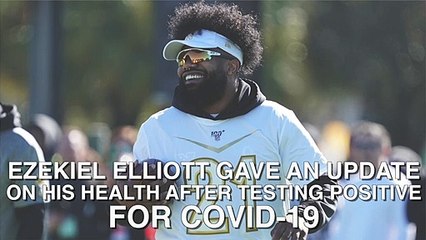 Ezekiel Elliott Gives Update After Testing Positive For Covid-19