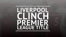 Breaking News - Liverpool clinch Premier League title