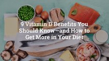 9 Vitamin D Benefits You Should Know—and How to Get More in Your Diet