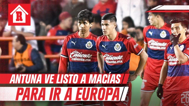 Uriel Antuna considera a JJ Macías listo para ir a Europa