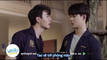 [Vietsub] Tao tận tâm hơn mày nghĩ nữa đó - Why R U The Series - Deleted Scene Ep.6