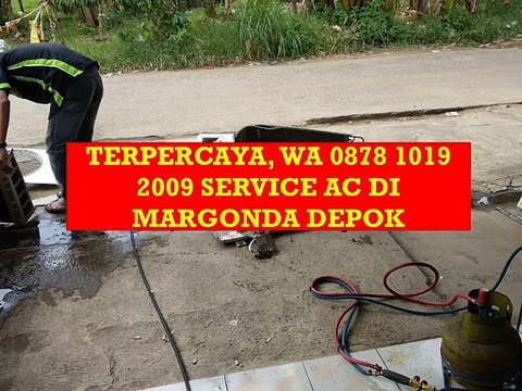 TERPERCAYA, WA 0878 1019 2009 Service AC di Margonda Depok