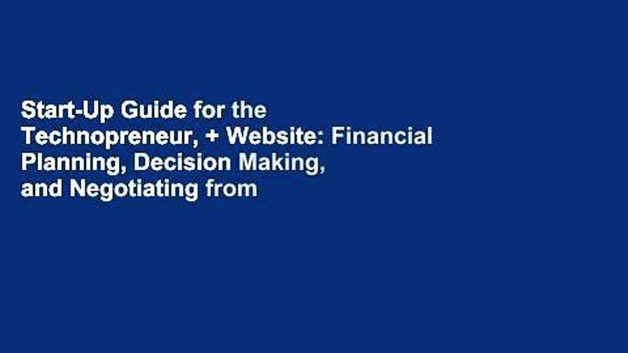 Start-Up Guide for the Technopreneur, + Website: Financial Planning, Decision