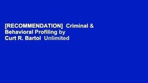 [RECOMMENDATION]  Criminal & Behavioral Profiling by Curt R. Bartol  Unlimited