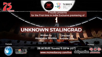 UNKNOWN STALINGRAD TEASER | Premier on 28.06.2020| 6.00 PM (iST) | MC Mediacorp | TV BRICS | DailyMotion| Gabo Enterprises
