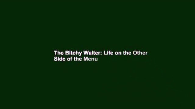 The Bitchy Waiter: Life on the Other Side of the Menu
