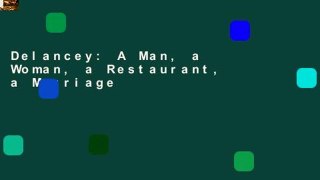 Delancey: A Man, a Woman, a Restaurant, a Marriage