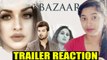 Bazaar Teaser Reaction | Himanshi Khurana | Yuvraj Hans | Afsana Khan