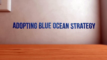 Adopting Blue Ocean Strategy
