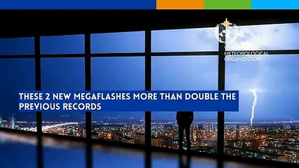 World's Longest Lightning 'Megaflashes' Confirmed By WMO