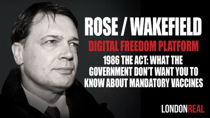 Dr. Andrew Wakefield - 1986 The Act: What the Government Don't Want You To Know About Mandatory Vaccines