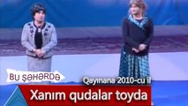 Bu Şəhərdə - Xanım Qudalar Toyda (Qayınana, 2010)