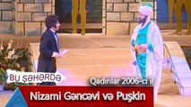 Bu Şəhərdə - Nizami Gəncəvi və Puşkin (Qadınlar, 2006)