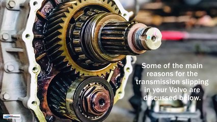 Various Reasons for a Slipping Transmission in Your Volvo