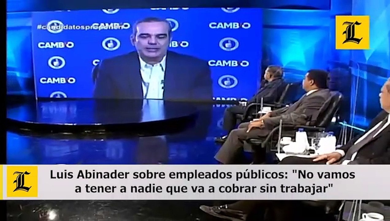 Luis Abinader sobre empleados públicos "No vam...