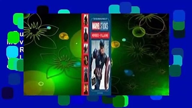 Full version The Moviemaking Magic of MARVEL STUDIOS Heroes, Villains, and Anatomy of a Scene
