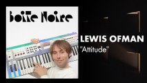 Lewis OfMan | Boite Noire