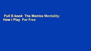 Full E-book  The Mamba Mentality: How I Play  For Free