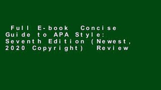 Full E-book  Concise Guide to APA Style: Seventh Edition (Newest, 2020 Copyright)  Review