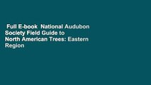 Full E-book  National Audubon Society Field Guide to North American Trees: Eastern Region    For