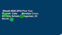 [Read] 2020-2024 Five Year Planner: Colorful Mandala Cover, Monthly Schedule Organizer, 60 Month