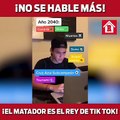 ¡Matador, Rey de Tik Tok!