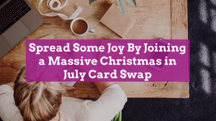 Spread Some Joy By Joining a Massive Christmas in July Card Swap