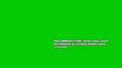 [RECOMMENDATION]  Dental Public Health and Research by Christine Nielsen