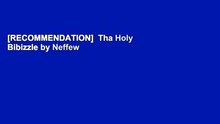 [RECOMMENDATION]  Tha Holy Bibizzle by Neffew Moses  Free Acces