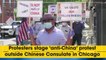 Protesters stage ‘anti-China’ protest outside Chinese Consulate in Chicago