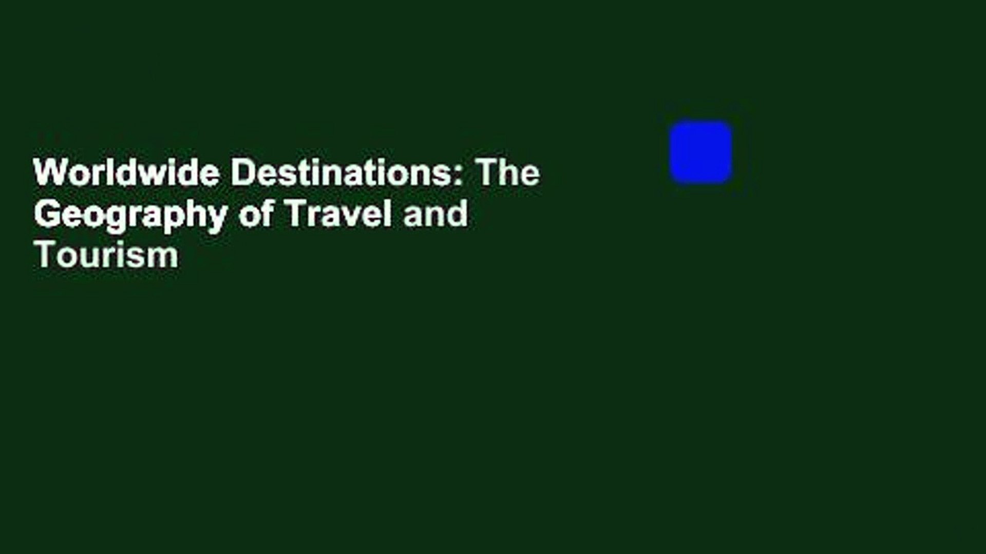 Worldwide Destinations: The Geography of Travel and Tourism
