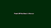 Fresh Off the Boat: A Memoir