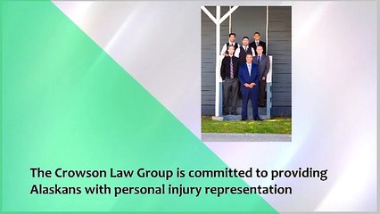 Crowson Law  Group Is Committed To Provide Alaskan With Personal Injury Representation