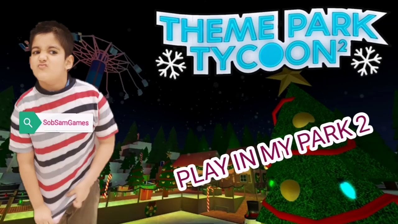 Theme Park  Tycoon Roblox by SOB in SobSamGames