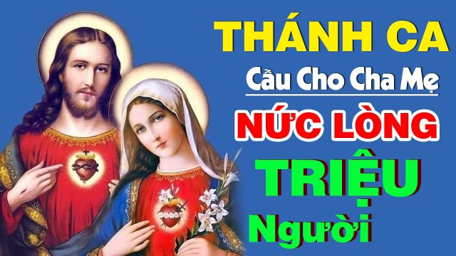 NHẠC THÁNH CA CẦU CHO CHA MẸ TUYỆT ĐỈNH - LK Thánh Ca Nức Lòng Triệu Người Nghe 2020