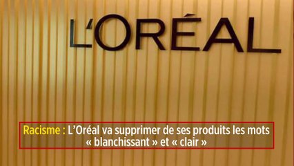Racisme : L'Oréal va supprimer de ses produits les mots « blanchissant » et « clair »