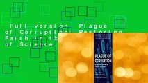 Full version  Plague of Corruption: Restoring Faith in the Promise of Science  Review