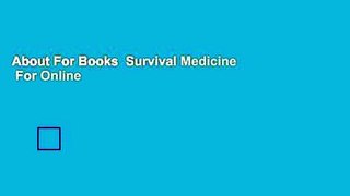 About For Books  Survival Medicine  For Online