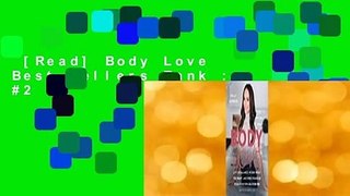 [Read] Body Love  Best Sellers Rank : #2