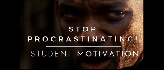 Don't Even THINK About Procrastinating! - Student Motivation