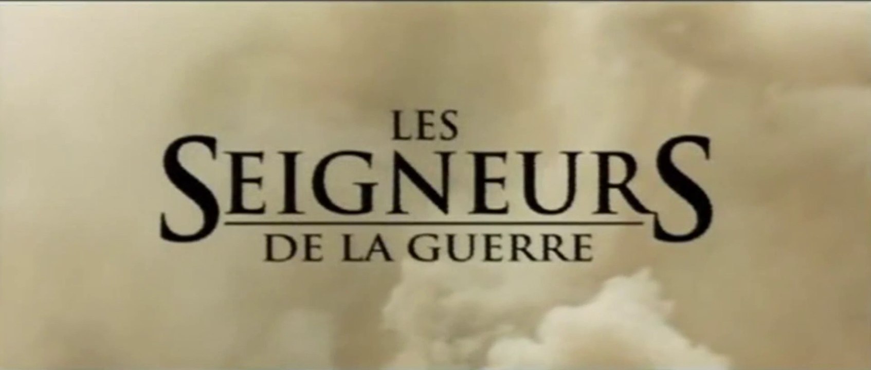 LES SEIGNEURS DE LA GUERRE (2007) Bande Annonce VF - HQ